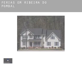 Férias em  Ribeira do Pombal